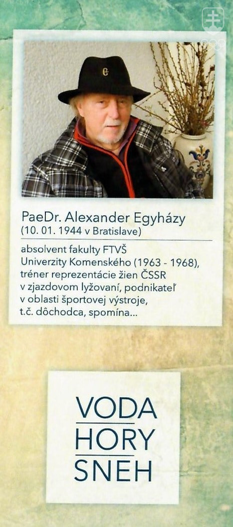 Nedávno vydal Alexander Egyházy svoju autobiografiu „Voda Hory Sneh“.