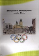 Olympionici a paralympionici mesta Žilina